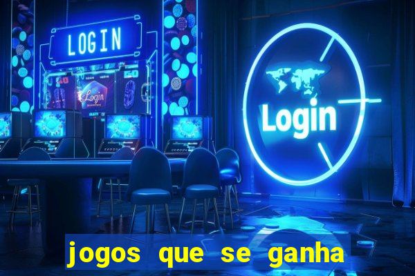 jogos que se ganha dinheiro de verdade